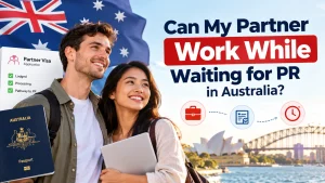 Can My Partner Work While Waiting for PR in Australia?